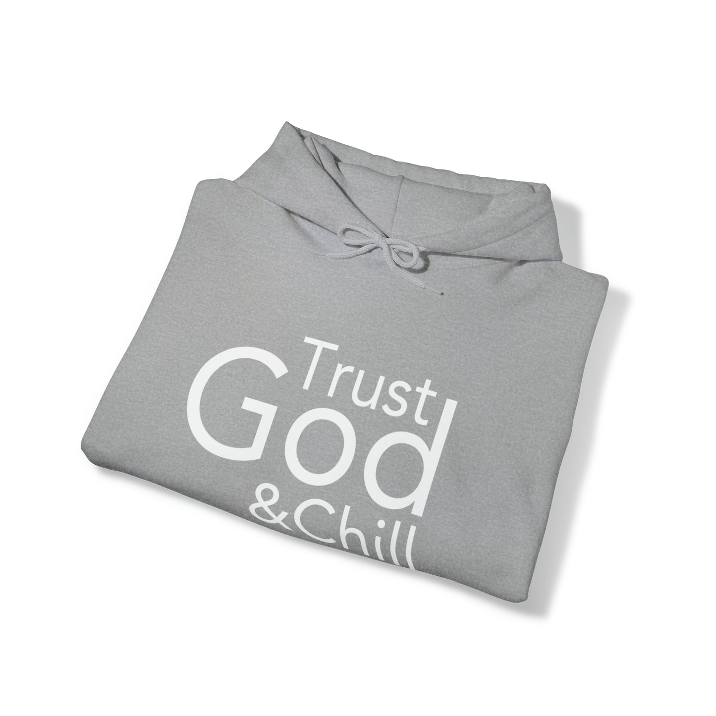 Trust God & Chill Hooded Sweatshirt - White