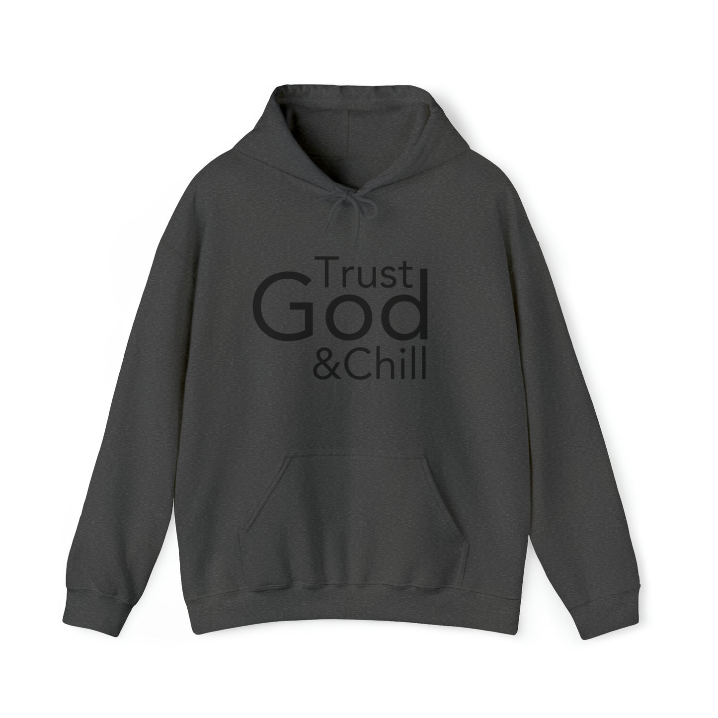 Trust God & Chill Hooded Sweatshirt - Black