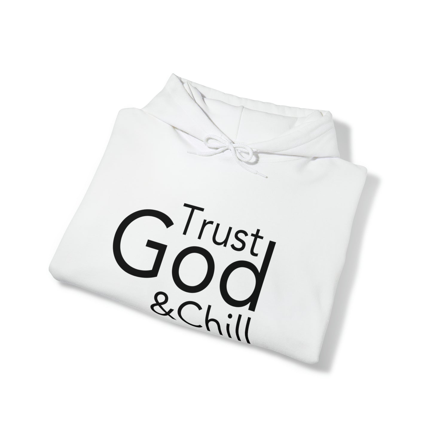 Trust God & Chill Hooded Sweatshirt - Black