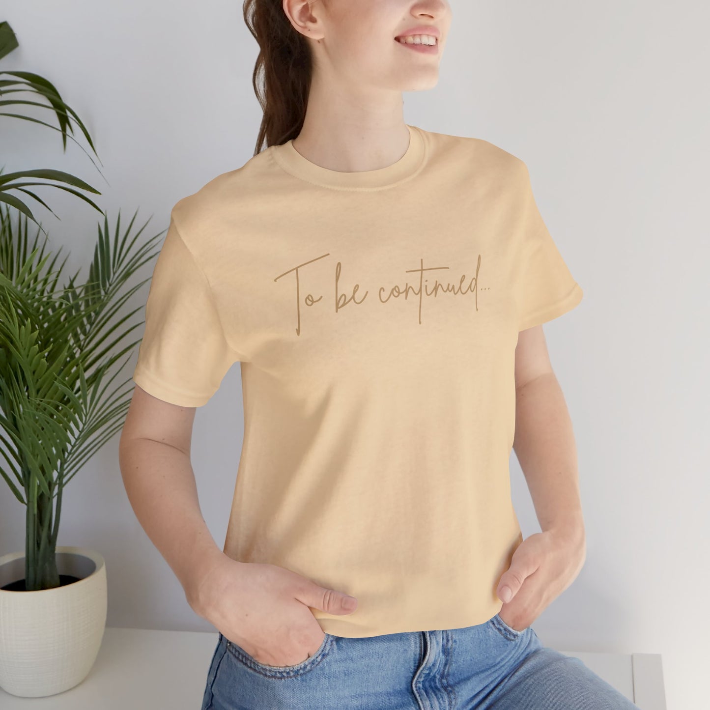 To be Continued Tee