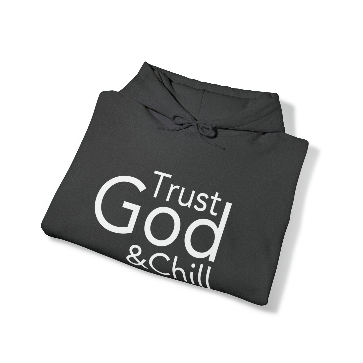 Trust God & Chill Hooded Sweatshirt - White