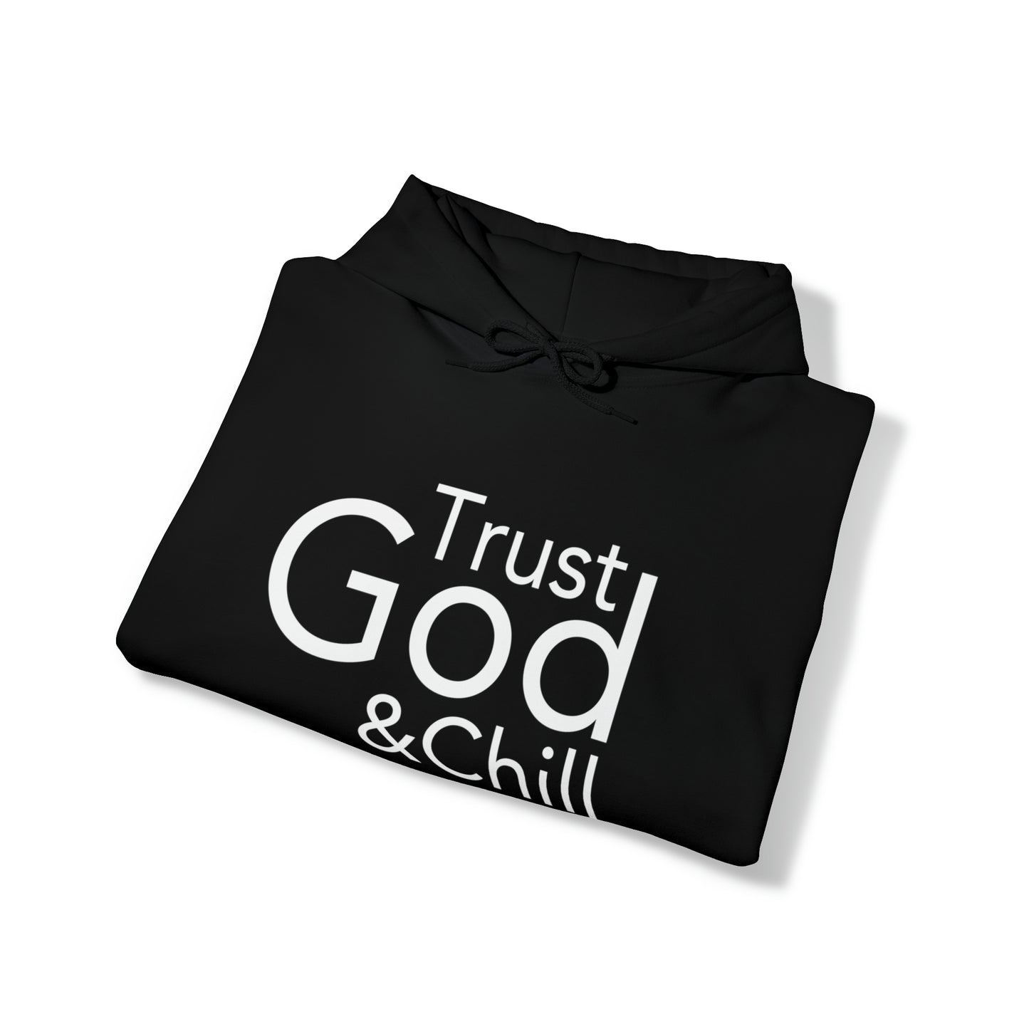 Trust God & Chill Hooded Sweatshirt - White