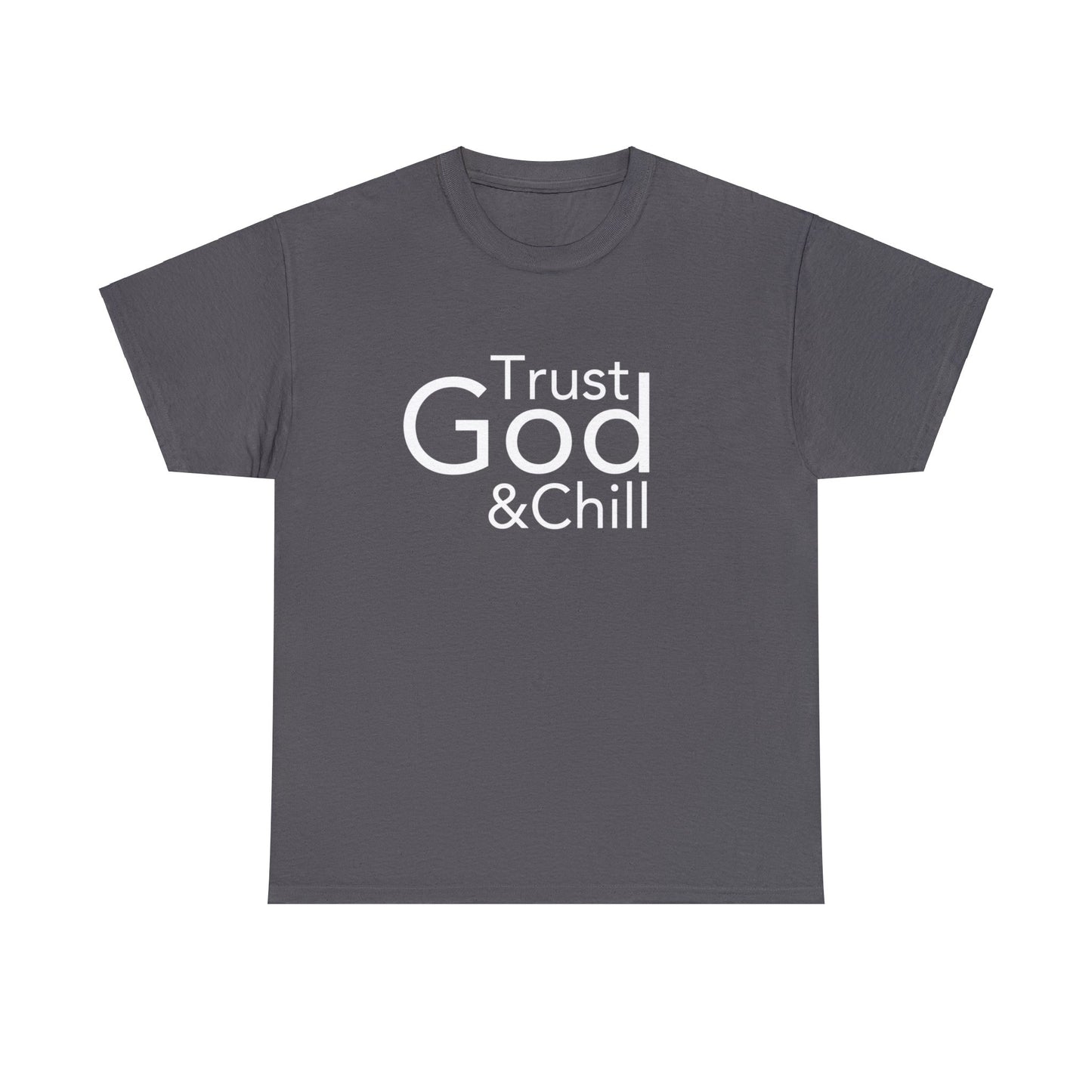 Trust God & Chill Tee - White